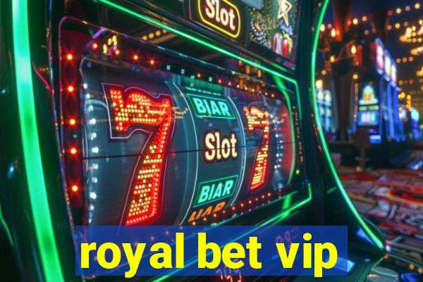 royal bet vip